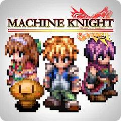 Скачать взлом RPG Machine Knight (РПГ Машинный рыцарь) [МОД Бесконечные деньги] на Андроид